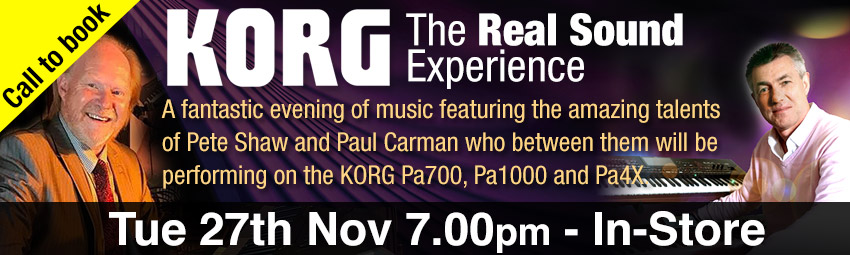 Pete Shaw and Paul Carman perform on the Korg Pa series keyboards in-store Tuesday 27th Nov. 7.00pm